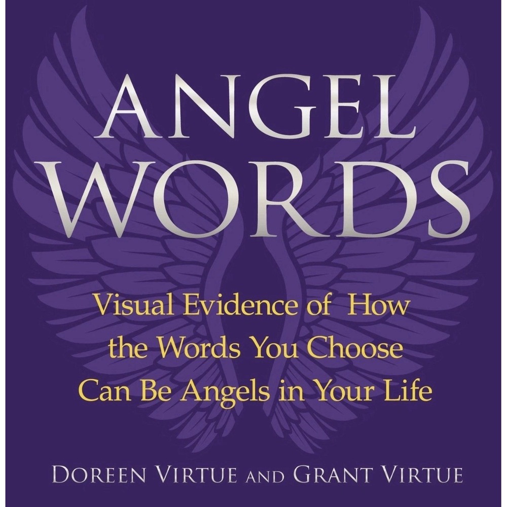 Angel Words: Visual Evidence of How Words Can Be Angels in Your Life